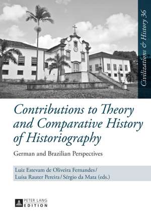 Contributions to Theory and Comparative History of Historiography de Luiz Estevam de Oliveira Fernandes