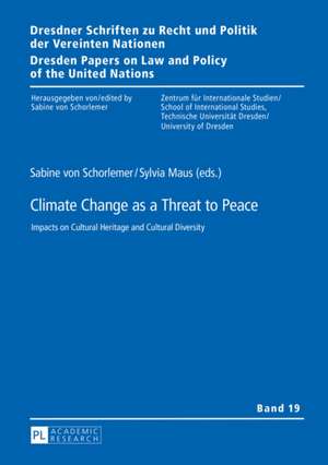 Climate Change as a Threat to Peace de Sabine von Schorlemer