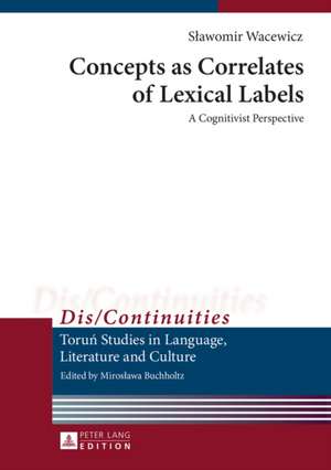 Concepts as Correlates of Lexical Labels de Slawomir Daniel Wacewicz