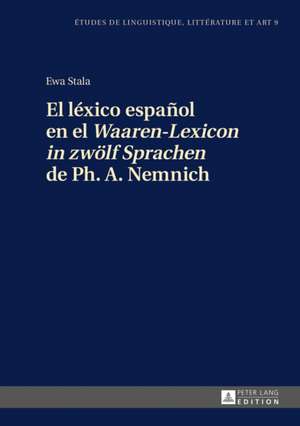 El Lexico Espanol En El Waaren-Lexicon in Zwoelf Sprachen de PH. A. Nemnich: Neue Forschungsansaetze Zu Hermann Bahr de Ewa Stala