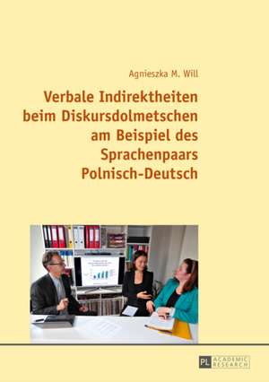 Polnisch-Deutsch: Eine Rechtsvergleichende, Dogmatische Studie de Agnieszka M. Will