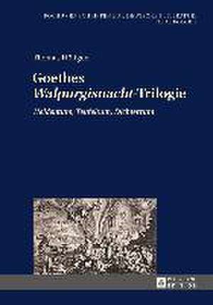 Goethes Walpurgisnacht-Trilogie de Thomas Höffgen