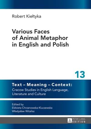 Various Faces of Animal Metaphor in English and Polish de Robert Kieltyka