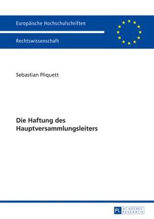 Die Haftung Des Hauptversammlungsleiters: Ueberlieferungsgeschichtliche Untersuchung Der Expliziten Querverbindungen Innerhalb Des Vorpriesterlichen Pentateuchs de Sebastian Pliquett