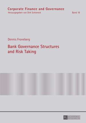 Bank Governance Structures and Risk Taking de Dennis Froneberg