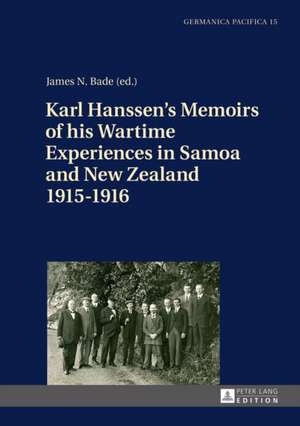 Karl Hanssen's Memoirs of His Wartime Experiences in Samoa and New Zealand 1915-1916: Paradoxe Rhetorik ALS Subversionsstrategie in Franzoesischen Romanen Des Ausgehenden 19. Und 20. Jahrhunderts de James N. Bade