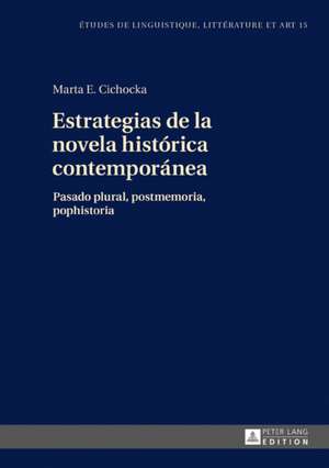 Estrategias de la Novela Historica Contemporanea de Marta E Cichocka