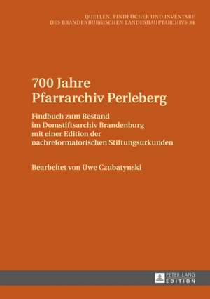 700 Jahre Pfarrarchiv Perleberg de Uwe Czubatynski