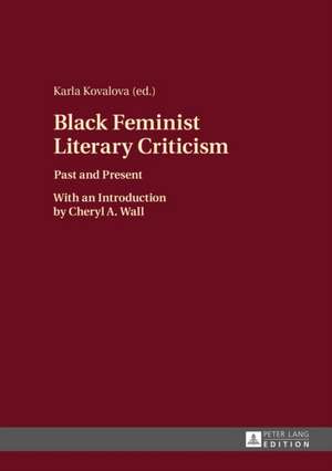 Black Feminist Literary Criticism de Karla Kovalova