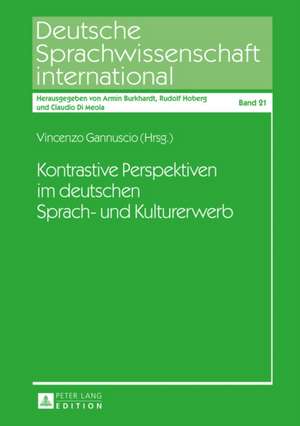 Kontrastive Perspektiven Im Deutschen Sprach- Und Kulturerwerb: A Global Perspective de Vincenzo Gannuscio