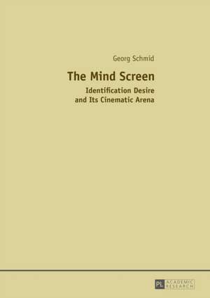 The Mind Screen de Georg Schmid