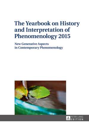 The Yearbook on History and Interpretation of Phenomenology 2015 de Jana Trajtelová