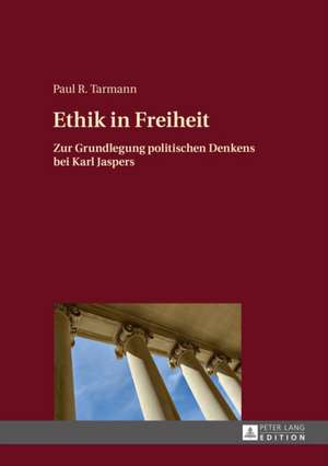 Ethik in Freiheit de Paul R. Tarmann