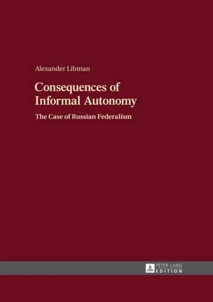 Consequences of Informal Autonomy de Alexander Libman