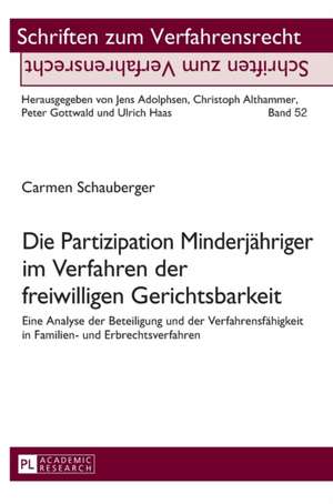 Die Partizipation Minderjaehriger Im Verfahren Der Freiwilligen Gerichtsbarkeit: The Complex Literary Arrangement of an Open Text de Carmen Schauberger