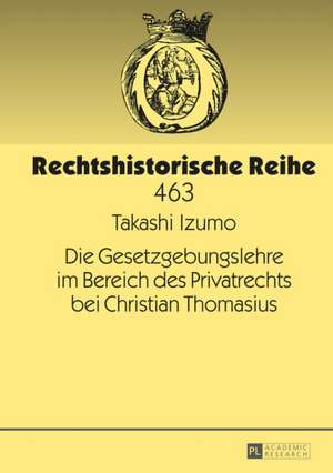 Die Gesetzgebungslehre Im Bereich Des Privatrechts Bei Christian Thomasius: Performance, Cognition, and the Representation of Interiority de Takashi Izumo