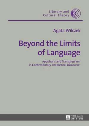 Beyond the Limits of Language de Agata Wilczek