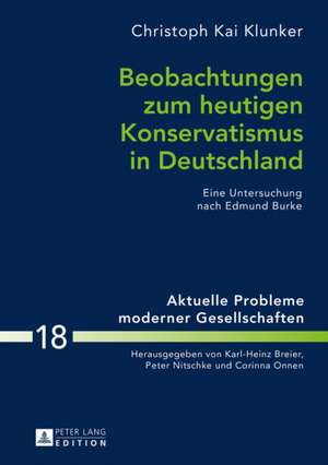 Beobachtungen Zum Heutigen Konservatismus in Deutschland: Die Auswahl Des Sachverstaendigen Durch Den Richter Im Strafverfahren de Christoph Kai Klunker