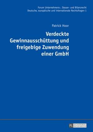 Verdeckte Gewinnausschuettung Und Freigebige Zuwendung Einer Gmbh: Palimpseste Der Gegenwart de Patrick Hoor