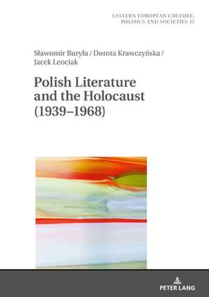 Polish Literature towards the Holocaust 1939-1968 de Dorota Krawczynska