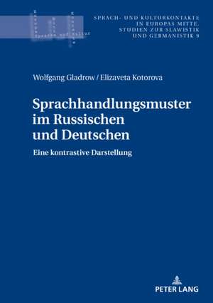 Sprachhandlungsmuster im Russischen und Deutschen de Elizaveta Kotorova