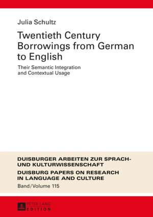 Twentieth Century Borrowings from German to English de Julia Schultz