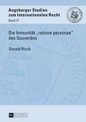 Die Immunität «ratione personae» des Souveräns de Donald Riznik