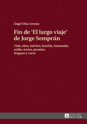 Fin de El Largo Viaje de Jorge Semprun de Angel Diaz Arenas