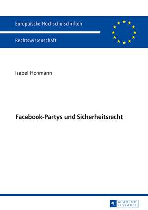 Facebook-Partys und Sicherheitsrecht de Isabel Hohmann