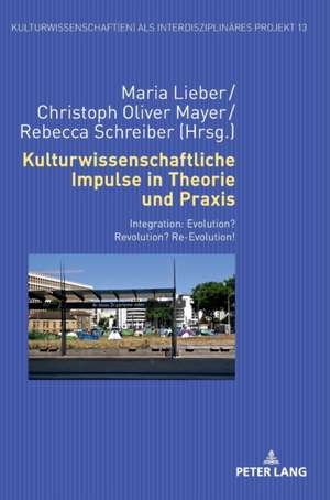 Kulturwissenschaftliche Impulse in Theorie Und Praxis