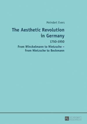 The Aesthetic Revolution in Germany de Meindert Evers