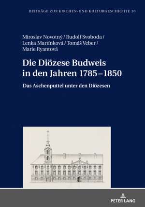 Die Diözese Budweis in den Jahren 1785-1850 de Tomas Veber