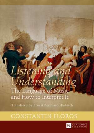 Listening and Understanding de Constantin Floros