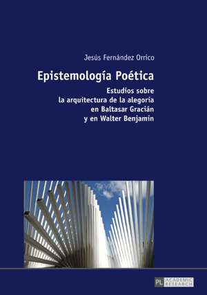 Epistemología Poética de Jesus Fernandez Orrico