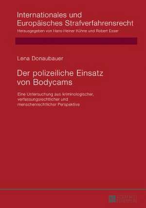 Der polizeiliche Einsatz von Bodycams de Lena Donaubauer