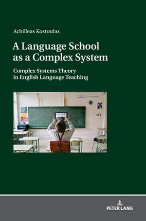 A Language School as a Complex System de Achilleas Ioannis Kostoulas