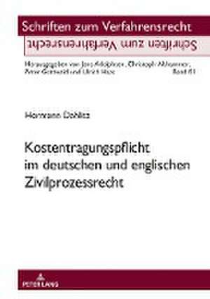 Kostentragungspflicht im deutschen und englischen Zivilprozessrecht de Hermann Dahlitz