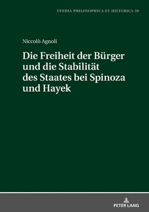 Die Freiheit der Bürger und die Stabiltät des Staates bei Spinoza und Hayek de Niccolo Agnoli