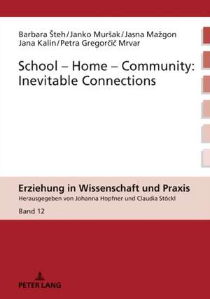 School-Home-Community: Inevitable Connections de Petra Gregorcic Mrvar