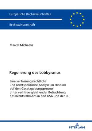 Regulierung des Lobbyismus de Marcel Michaelis