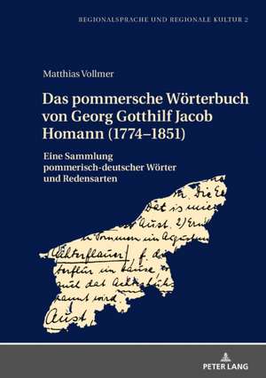 Das pommersche Wörterbuch von Georg Gotthilf Jacob Homann (1774-1851) de Matthias Vollmer