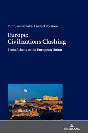 Europe: Civilizations Clashing de Piotr Jaroszynski