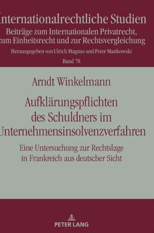 Aufklärungspflichten des Schuldners im Unternehmensinsolvenzverfahren de Arndt Winkelmann