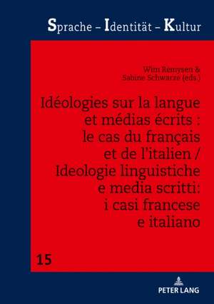 Ideologies sur la langue et medias ecrits : le cas du francais et de l'italien / Ideologie linguistiche e media scritti: i casi francese e italiano