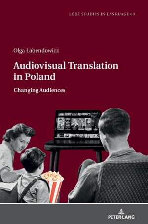 Audiovisual Translation in Poland de Olga Labendowicz