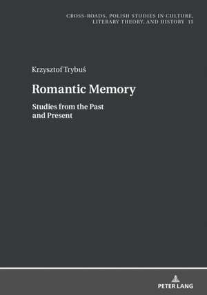 Romantic Memory de Krzysztof Trybus