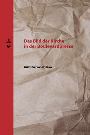 Bild Der Kirche in Der Boulevardpresse de Kristina Pavlovicova