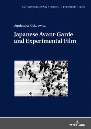 Japanese Avant-Garde and Experimental Film de Agnieszka Kiejziewicz