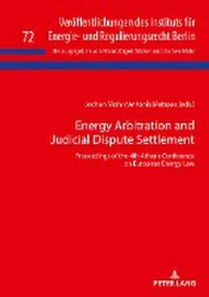 Energy Arbitration and Judicial Dispute Settlement