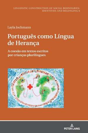 Portugues como Lingua de Heranca de Layla Cristina Jochmann